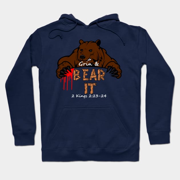 Grin & Bear It Christian Shirts Hoodie by TGprophetdesigns